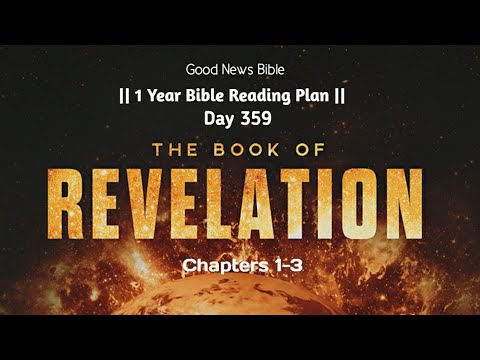 1 Year Bible Reading Plan || Day 359 || Revelation 1-3 || Good News Bible English || Abi Sisters ||