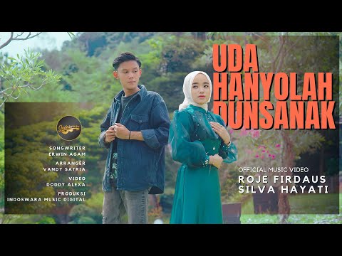 Roje Firdaus Ft. Silva Hayati - Uda Hanyolah Dunsanak (Official Music Video)