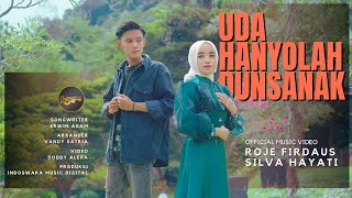 Download lagu Roje Firdaus Ft. Silva Hayati - Uda Hanyolah Dunsanak mp3 Download lagu Roje Firdaus Ft. Silva Hayati - Uda Hanyolah Dunsanak mp3
