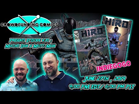 Crowdfunding Comics Episode #30: Hitting the Battlefield with Mutt-Man and Macho Dan