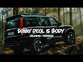 Sunny Deol Si Body Lofi Version Choudhar Jaat Ki Raju Punjabi Slowed Reverb