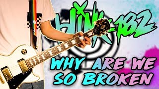 Blink 182 - Why Are We So Broken Guitar Cover (Steve Aoki)