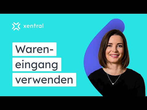 Den Wareneingang in xentral verwenden I EINKAUF #4 🎓
