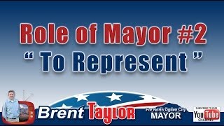 preview picture of video 'Brent Taylor For Mayor - Role of the Mayor To Represent'