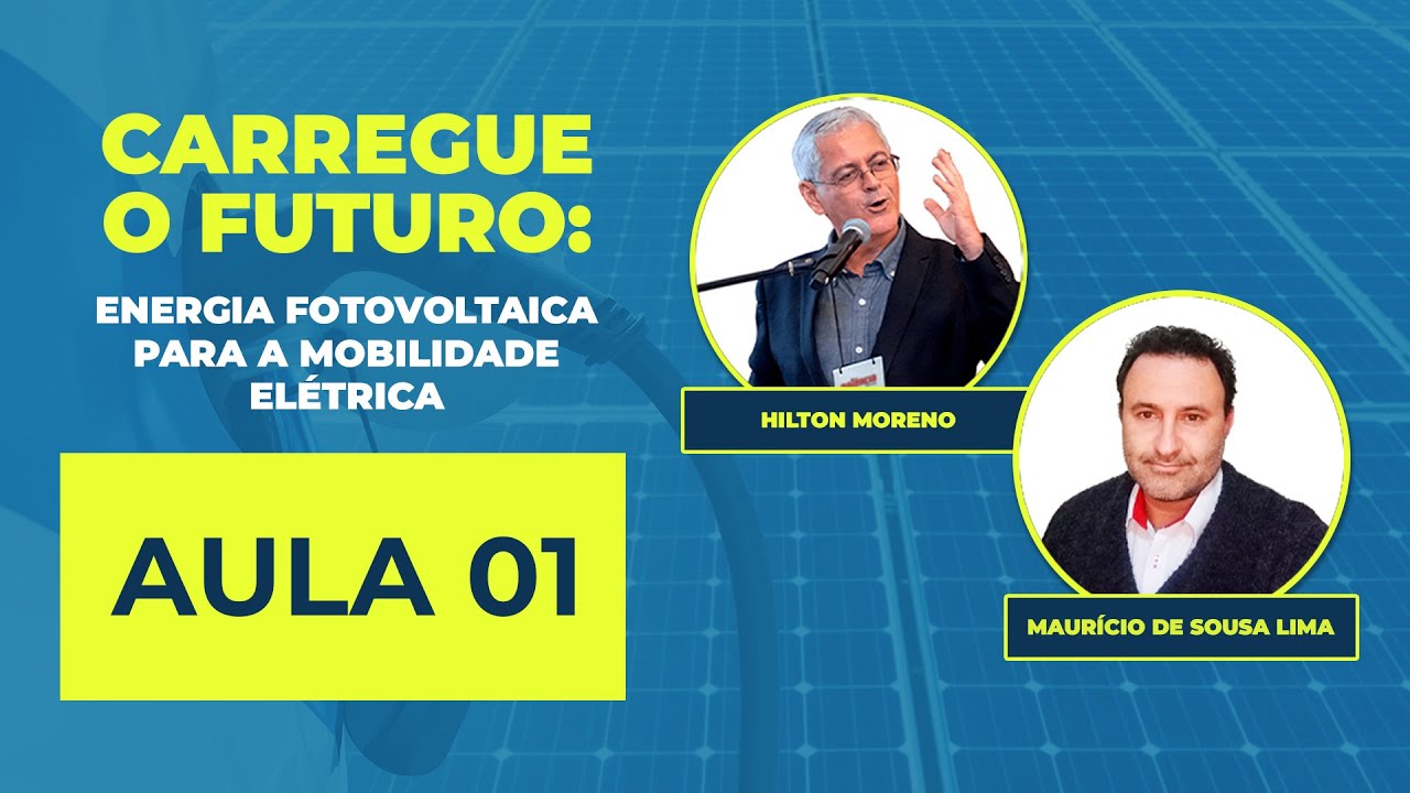 Minicurso | Carregue o Futuro: Energia Fotovoltaica para a Mobilidade Elétrica - Aula 01