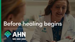 Before healing begins | Exceptional Care | AHN