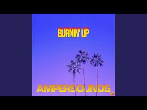 Burnin' Up (Original Mix)
