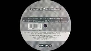Stanley G. & Rubber Duck - Horny Bitch (Club Mix)