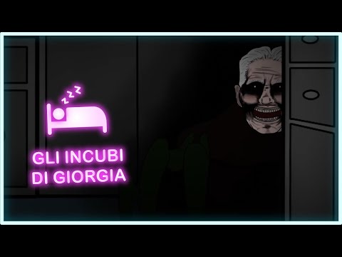 GLI INCUBI DI GIORGIA