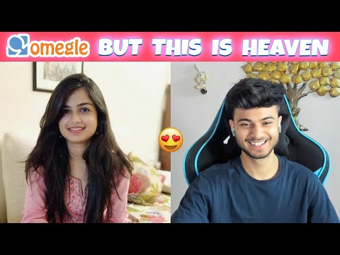 OMEGLE but this is Heaven 😍