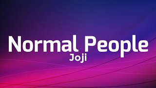 Joji - Normal People (Lyrics) ft. ​rei brown