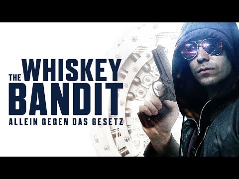 The Whiskey Bandit - Allein gegen das Gesetz (ACTION THRILLER nach wahren BEGEBENHEITEN)