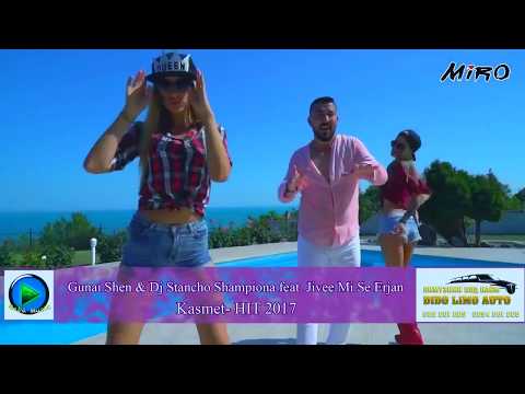 Гюнай Шен & DJ STANCHO Feat Erjan Jivee mi se   KASMET, 2018