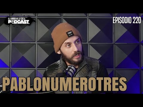 El Sonido de la Calle Podcast #220: Pablo Número Tres