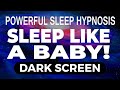 SLEEP LIKE A BABY Deep Sleep Hypnosis Meditation