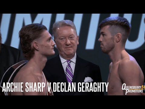 ARCHIE SHARP V DECLAN GERAGHTY | OFFICIAL WEIGH IN AND FACE OFF AHEAD OF WBO EUROPEAN TITLE CLASH