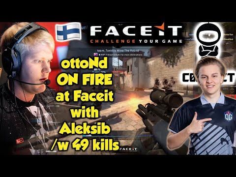 ottoNd ON FIRE at Faceit with Aleksib /w 49 kills