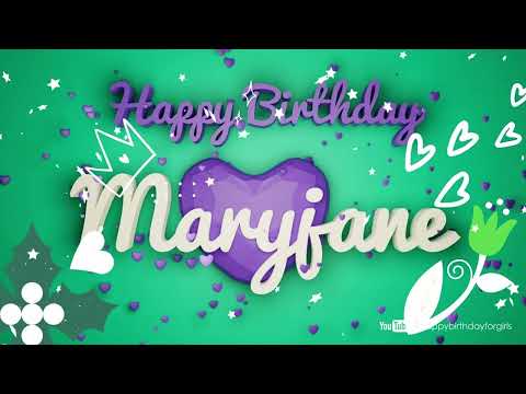MARYJANE Birthday Song – Happy Birthday Maryjane
