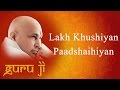 Lakh Khushiyan Paadshaihiyan Guruji Bhajans Guruji World Of Blessings