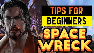 Space Wreck - The Best Tips for Beginners (Beginners Guide)
