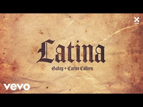 Gabzy, Carlos Colleen, HUB - Latina (Audio)