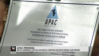 Belo Horizonte é a primeira capital do país a contar com APAC feminina