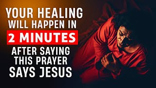 This is the Most Powerful Healing Prayers. Say It Before It Ends For God Healing Power