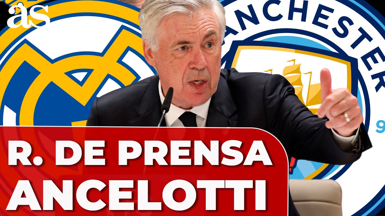 ANCELOTTI, RUEDA DE PRENSA completa REAL MADRID 3 - MANCHESTER CITY 1 hoy CHAMPIONS LEAGUE