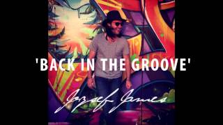 Jozsef James - 'BACK IN THE GROOVE' (Audio)