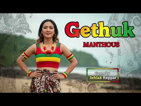 GETHUK - Manthous | Cover Reggae Version