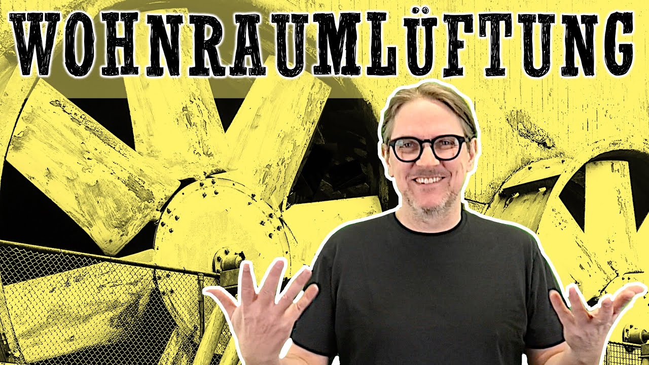 Lüftungsanlagen - Nützliches Wissen zur Wohnraumlüftung