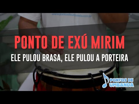 Ponto de Exú Mirim - Ele pulou brasa, ele pulou a porteira