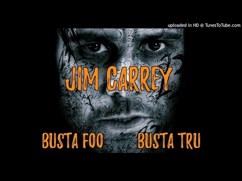 Busta Foo - Jim Carrey ft. Busta Tru