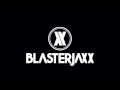 BlasterJaxx - Faith 