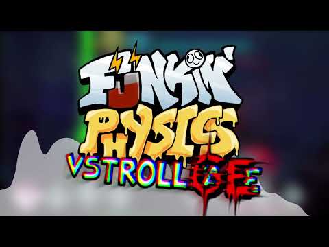 Funkin' Physics/VS Trollge OST - Tomfoolery (New version)