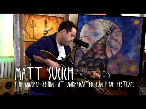 Garden Sessions: Matt Sucich - Nothing About Me Wants To See You Again 4/5/19 Underwater Sunshine