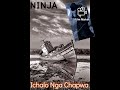 Ninja_ Ichalo Nga Chapwa 2023