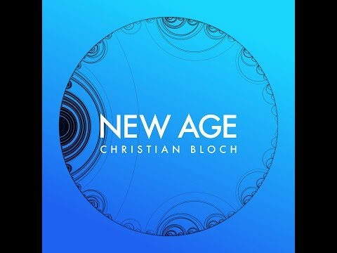 Christian Bloch - New Age (Full Album)