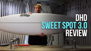 DHD Sweet Spot 3.0 Surfboard Review