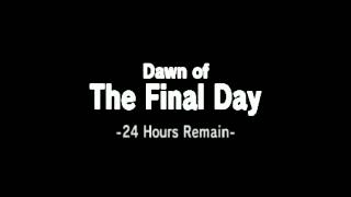 Download lagu Dawn Of The Final Day 24 Hours Remain mp3