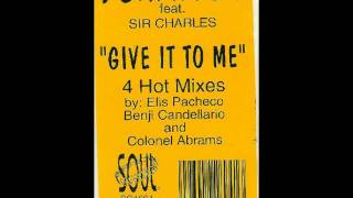 Sir Charles - Give It To Me