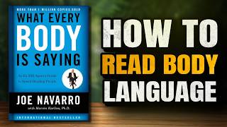 The Body Language Trick That Changes Everything | What Every Body Is Saying (Book Summary)