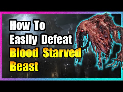 Blood-Starved Beast Boss Guide: Bloodborne
