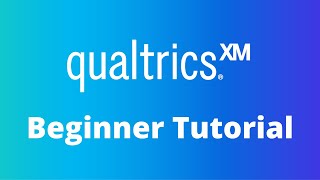Qualtrics Beginner Tutorial - 2023