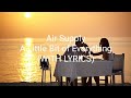 Air Supply A Little Bit of Everything (WITH LYRICS)