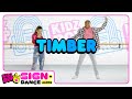 KIDZ BOP Kids Timber Sign Dance Along ASL Version
