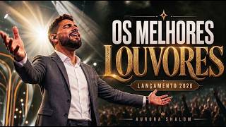 Os Melhores Louvores Gospel 2026 | Adoração que Toca a Alma