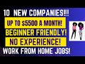 10 Brand New No Experience Work From Home Jobs Up To $5500 A Month