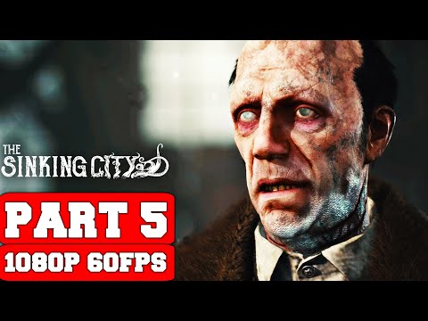 The Sinking City Gameplay Walkthrough Part 5 - No Commentary (PC FULL GAME)