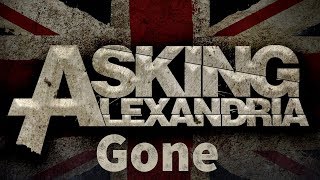 Asking Alexandria – Gone.